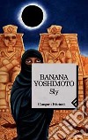 Sly libro di Yoshimoto Banana