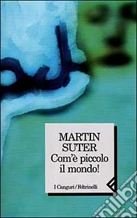 Com'è piccolo il mondo!