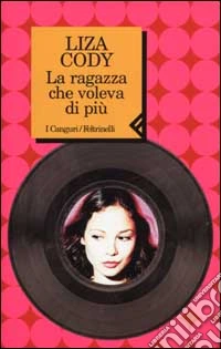 La ragazza che voleva di più libro
