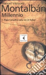 Millennio. Vol. 1: Pepe Carvalho sulla via di Kabul libro