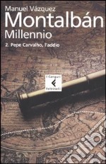 Millennio. Vol. 2: Pepe Carvalho, l'addio libro