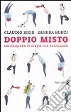 Doppio misto. Autobiografia di coppia non autorizzata libro