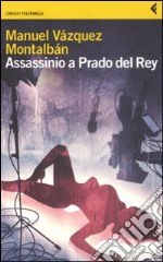 «Assassinio a Prado del Rey» e altre storie sordide libro