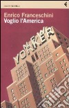 Voglio l'America libro