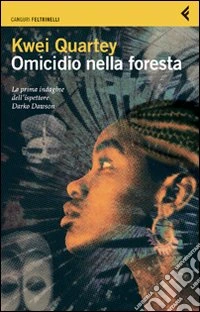 Omicidio nella foresta. La prima indagine dell'ispettore Darko Dawson libro