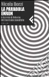 La parabola Enron e la crisi di fiducia del mercato mondiale libro