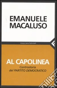 Al capolinea. Controstoria del Partito Democratico libro