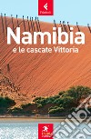 Namibia e le cascate Vittoria libro di Humphreys Sara