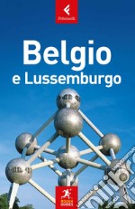 Belgio e Lussemburgo. Nuova ediz. libro