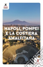 Napoli, Pompei e la costiera amalfitana libro