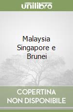 Malaysia Singapore e Brunei