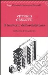 Il territorio dell'architettura libro