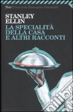 La specialità della casa e altri racconti libro