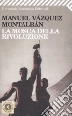 La mosca della rivoluzione libro