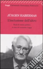 L'inclusione dell'altro. Studi di teoria politica