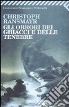 Gli orrori dei ghiacci e delle tenebre libro