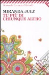 Tu più di chiunque altro libro di July Miranda