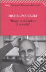 Bisogna difendere la società libro