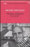 Bisogna difendere la società libro