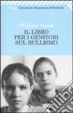 Il Libro per i genitori sul bullismo libro