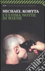 L'ultima notte di Wayne libro