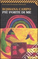 Più forte di me libro