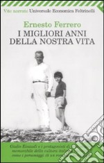 I Migliori anni della nostra vita libro