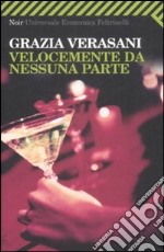 Velocemente da nessuna parte libro