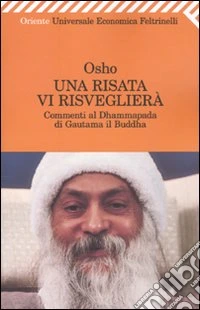 Una Risata vi risveglierà. Commenti al Dhammapada di Gautama il Buddha