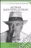 Altman racconta Altman libro