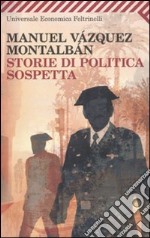 Storie di politica sospetta libro