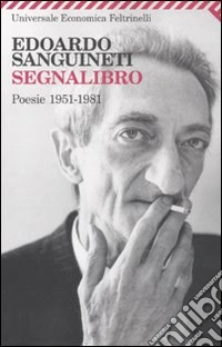 Segnalibro. Poesie 1951-1981 libro