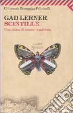 Scintille. Una storia di anime vagabonde libro