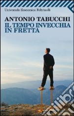 Il tempo invecchia in fretta libro