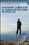 Il tempo invecchia in fretta libro