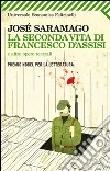 La seconda vita di Francesco d'Assisi e altre opere teatrali libro di Saramago José