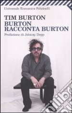 Burton racconta Burton