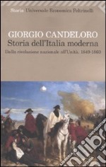 Storia dell'Italia moderna 9-1860). Vol. 4: Dalla Rivoluzione nazionale all'unità. 1849-1860 libro