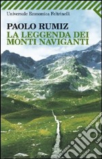 La leggenda dei monti naviganti libro