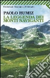 La leggenda dei monti naviganti libro