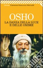 La danza della luce e delle ombre libro