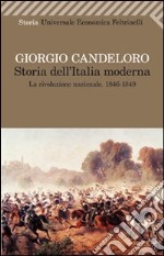 Storia dell'Italia moderna. Vol. 3: La Rivoluzione nazionale (1846-1849) libro