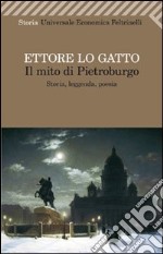 Il mito di Pietroburgo. Storia, leggenda, poesia