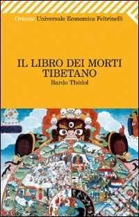 Il libro dei morti tibetano. Bardo Thödol libro