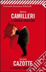 Il diavolo. Tentatore. Innamorato libro