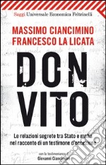 Don Vito. Le relazioni segrete tra Stato e mafia nel racconto di un testimone d'eccezione libro