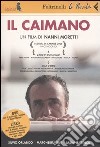 Il Caimano. DVD. Con libro libro