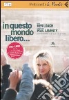 In questo mondo libero... DVD. Con libro libro