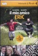 Il Mio amico Eric. DVD. Con libro