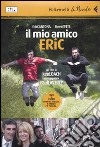 Il Mio amico Eric. DVD. Con libro libro di Loach Ken